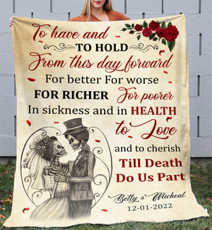 To Have And To Hold From This Day Forward Till Death Do Us Part-Personalized Blanket-Wedding Gift-Gift For Couple-Skull Couple Blanket - Blanket - GoDuckee