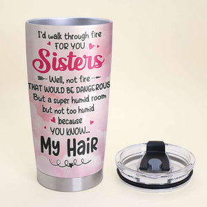 I'd Walk Through Fire For You, Gift For Friends, Personalized Tumbler, Unicorn Bestie Tumbler - Tumbler Cup - GoDuckee