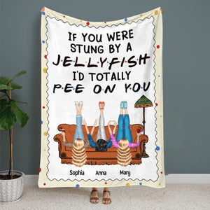 I'd Totally Pee On You- Personalized Blanket- Gift For Friends-Friends Blanket-01natn291123hh - Blanket - GoDuckee