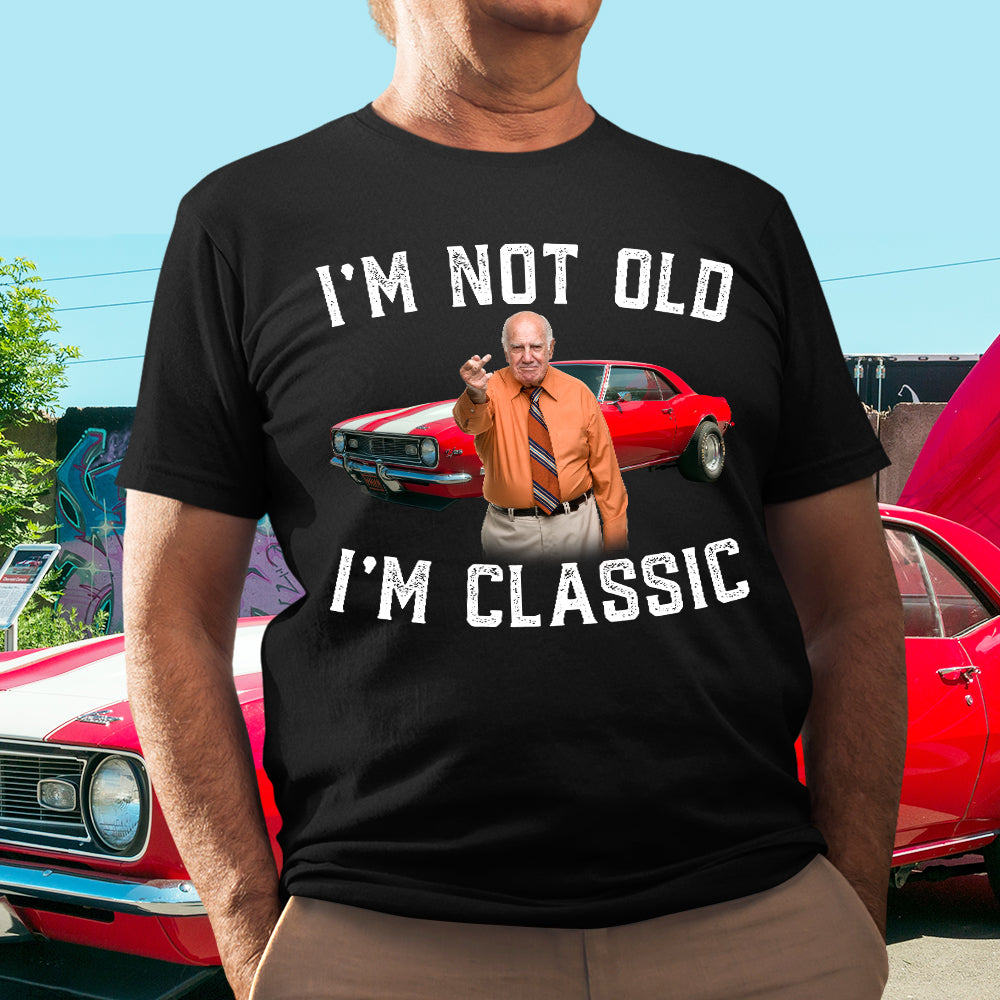 Custom Photo Gifts For Dad Shirt I'm Not Old I'm Classic - 2D Shirts - GoDuckee