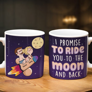 I Promise To Ride You To The Moon And Back - Personalized White Edge-to-edge mug - Funny Couple Gift - Coffee Mug - GoDuckee