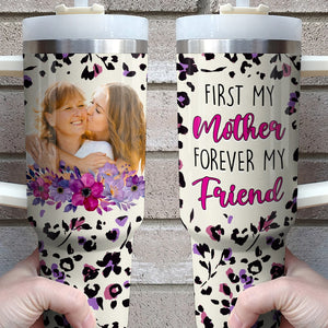 Personalized Gifts For Mom 40oz Tumbler With Handle First My Mother - Tumbler Cup - GoDuckee