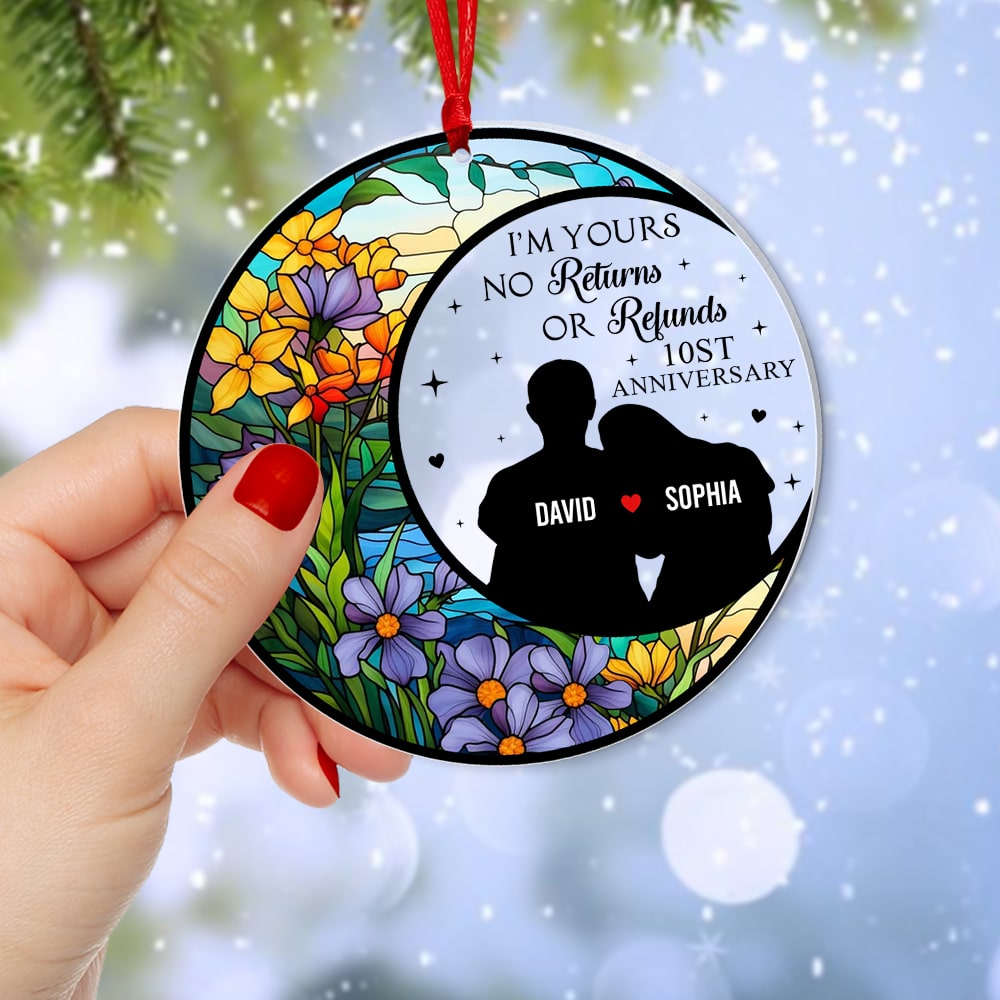 I'm Yours No Returns Or Refunds-Personalized Suncatcher Ornament - Acrylic Custom Shape Ornament -Gift For Him/ Gift For Her- Christmas Gift- Couple Ornament - Ornament - GoDuckee