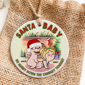 Santa Baby So Hurry Down The Chimney Tonight- Personalized Ornament - Ceramic Circle Ornament- Gift For Him/ Gift For Her- Christmas Gift- Couple Ornament - Ornament - GoDuckee
