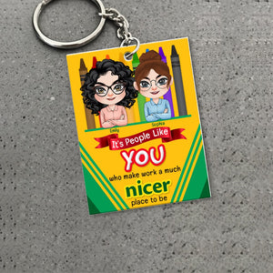 It's People Like You Who Make Work A Much Nicer Place-Personalized Keychain- Gifts For Fellow Teachers- Teacher Keychain-05naqn050723hh - Keychains - GoDuckee