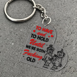 To Hold Until We're Both Old Personalized Keychain Gift For Couple - Keychains - GoDuckee