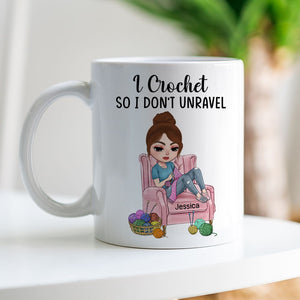 Crochet, I Crochet So I Don't Unravel, Personalized Mug, Gift For Crochet Lovers - Coffee Mug - GoDuckee