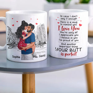 Your Butt Is Perfect, Personalized Coffee Mug, Gift For Valentine's Day, Funny Couple Mug - Coffee Mug - GoDuckee
