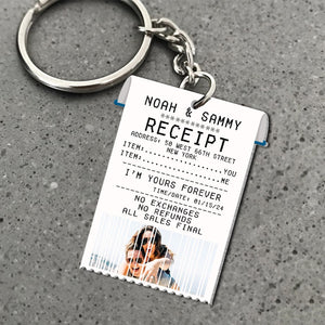Funny Couple Custom Photo Receipt Keychain, I'm Yours Forever No Exchanges No Refunds All Sales Final, Valentine's Gifts, Anniversary Gifts - Keychains - GoDuckee