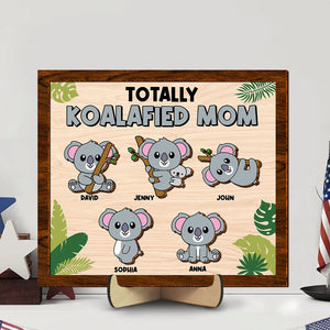 Personalized Gifts For Mom Wood Sign Totally Koalafied Mom Mother's Day Gifts - Wood Signs - GoDuckee