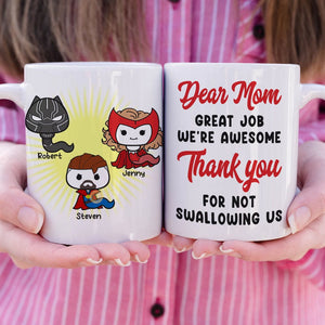 Mother, Dear Mom, Thank you For Not Swallowing Us, Personalized Mug, Mom Gifts, 030HPO290323 - Coffee Mug - GoDuckee