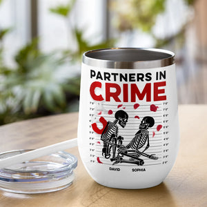 Partners In Crime-Gift For Couple-Personalized Wine Tumbler-Skull Funny Couple Wine Tumbler - Coffee Mug - GoDuckee