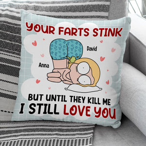 I Still Love You-Gift For Couples-Personalized Square Pillow- Fart Couple Pillow - Pillow - GoDuckee