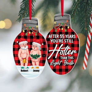 Couple, You're Still Hotter Than This Light Bulb, Personalized Ornament, Christmas Gifts For Couple, 03OHPO061023DA - Ornament - GoDuckee