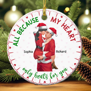 All Because My Heart Only Beats For You- Personalized Ceramic Circle Ornament-Gift For Him/ Gift For Her- Christmas Gift- Couple Ornament - Ornament - GoDuckee