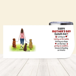 Thanks For Giving Us Cuddles Personalized Dog Mom Wine Tumbler Gift For Dog Lovers - Wine Tumbler - GoDuckee