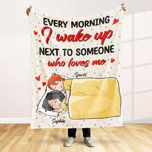 Personalized Gifts For Couple Blanket Every Morning I Wake Up Next To Someone Who Loves Me - Blankets - GoDuckee