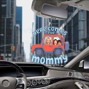 Custom Photo Gifts For Mom Car Ornament Here Comes The Mommy 03toqn160224 - Ornaments - GoDuckee