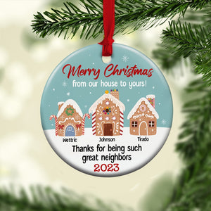 Merry Christmas From Our House To Yours Personalized Ceramic Circle Ornament, Christmas Gift For Neighbors - Ornament - GoDuckee