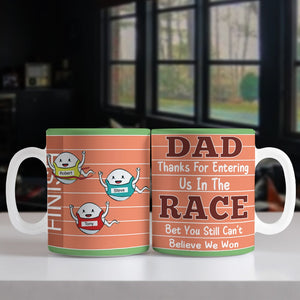 Dad, Thanks For Entering Me In The Race, Personalized Mug, Gifts For Dad - Coffee Mug - GoDuckee