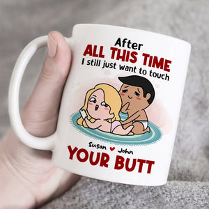 Couple, Touch Your Butt, Personalized Mug, Gift For Couple - Coffee Mug - GoDuckee