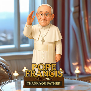 Thank You Father - Pope Francis Plaque 07tgqn220425 - Shaped Plaques - GoDuckee