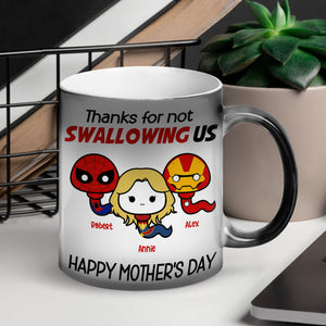 Personalized Gifts For Mom Magic Mug Thanks For Not Swallowing Us 08NAQN300324 - Coffee Mugs - GoDuckee