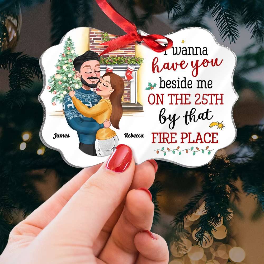 I Wanna Have You, Couple Gift, Personalized Acrylic Ornament, Couple Fire Place Ornament, Christmas Gift - Ornament - GoDuckee
