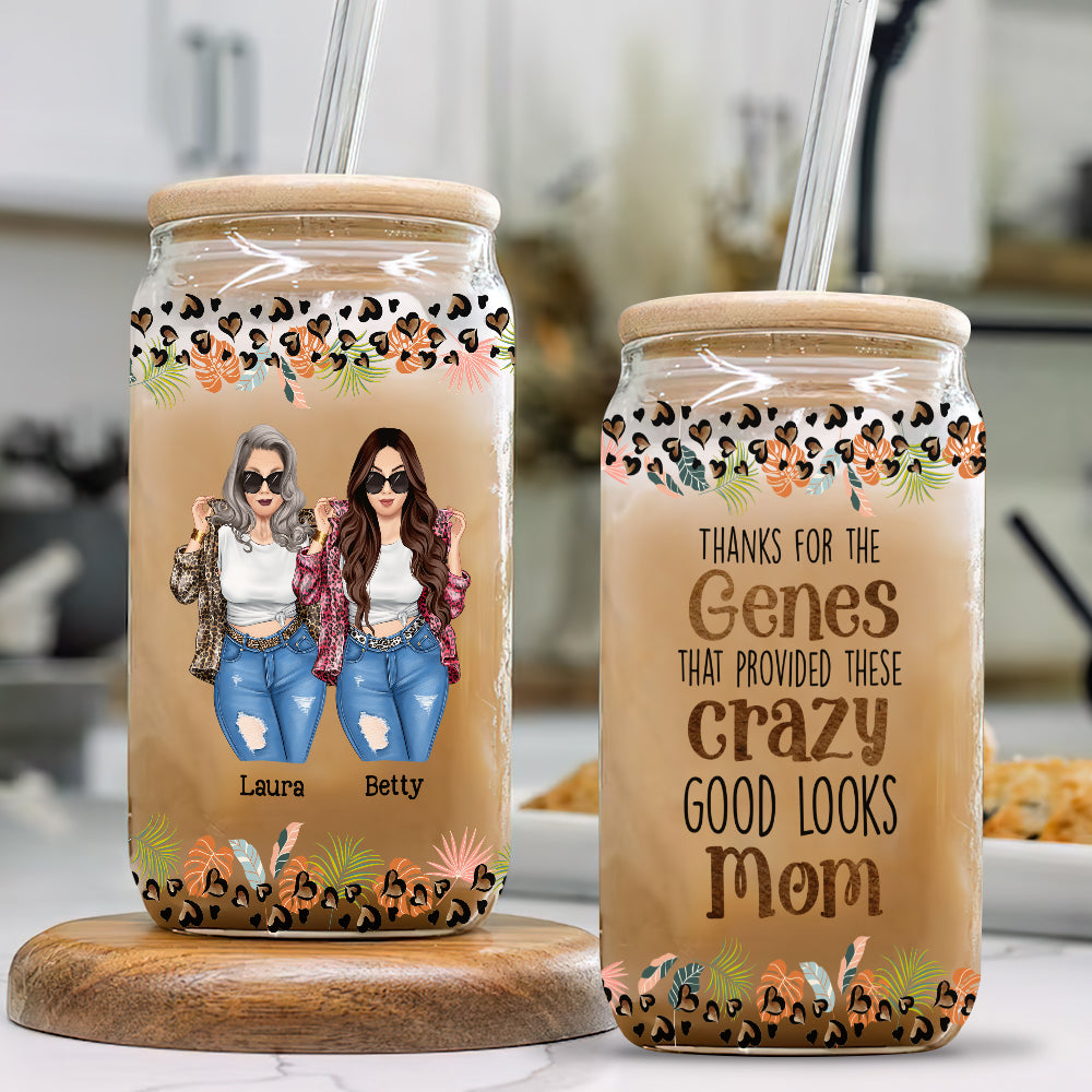 Personalized Gifts For Mom Glass Can Crazy Good Looks Mom - Drinkware - GoDuckee