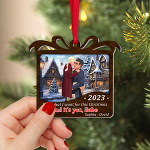 I Got What I Want, Personalized Acrylic Ornament, Couple Gifts - Ornament - GoDuckee