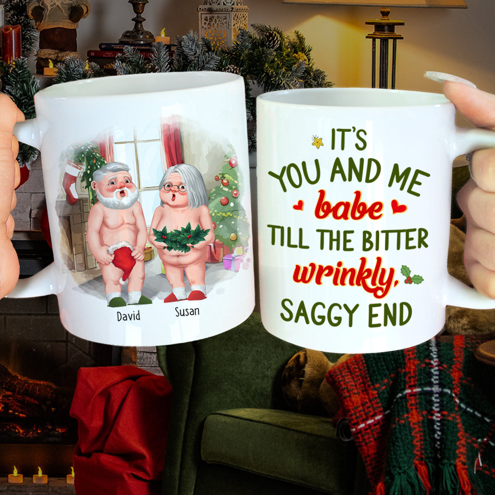 It's You And Me Babe, Couple Gift, Personalized Mug, Funny Old Couple Mug, Christmas Gift - Coffee Mug - GoDuckee