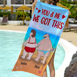 You & Me We Got This - Personalized Beach Towel - Funny Gift For Couple - Beach Towel - GoDuckee