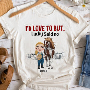 I'd Love To But Said No - Personalized Shirt - Gift For Horse Lovers - Shirts - GoDuckee