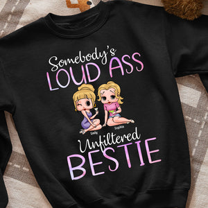 Somebody's Loud Ass Unfiltered Bestie-Personalized Shirt-Gift For Friends- Friends Shirt-05qhqn270723hh - Shirts - GoDuckee