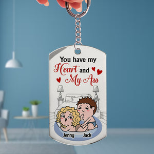 You Have My Heart And My Ass Personalized Naughty Couple Stainless Steel Keychain Gift For Couple - Keychains - GoDuckee