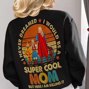 Personalized Gifts For Mom Shirt I Never Dreamed I Would Be A Super Cool Mom 01ACDT030424PA - 2D Shirts - GoDuckee