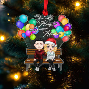 You'll Always Be My Greatest Adventure, Couple Gift, Personalized Acrylic Ornament, Balloon Couple Ornament, Christmas Gift - Ornament - GoDuckee