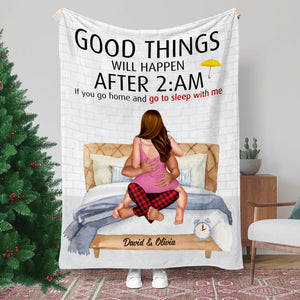 Good Things Happen After 2am, Personalized Blanket, Gifts For Naughty Couple - Blanket - GoDuckee