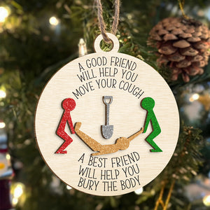 Gift For Friends, Funny Friends Move The Body Christmas Wood Ornament 01ACDT210924 - Ornament - GoDuckee