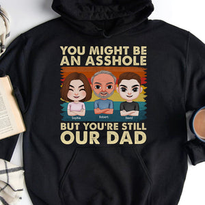 Dad You're Still Our Dad Personalized Shirt - Shirts - GoDuckee