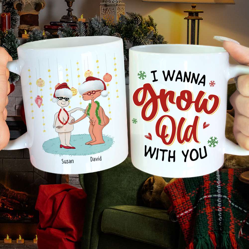 I Wanna Grow Old With You, Couple Gift, Personalized Mug, Old Couple Christmas Mug, Christmas Gift - Coffee Mug - GoDuckee