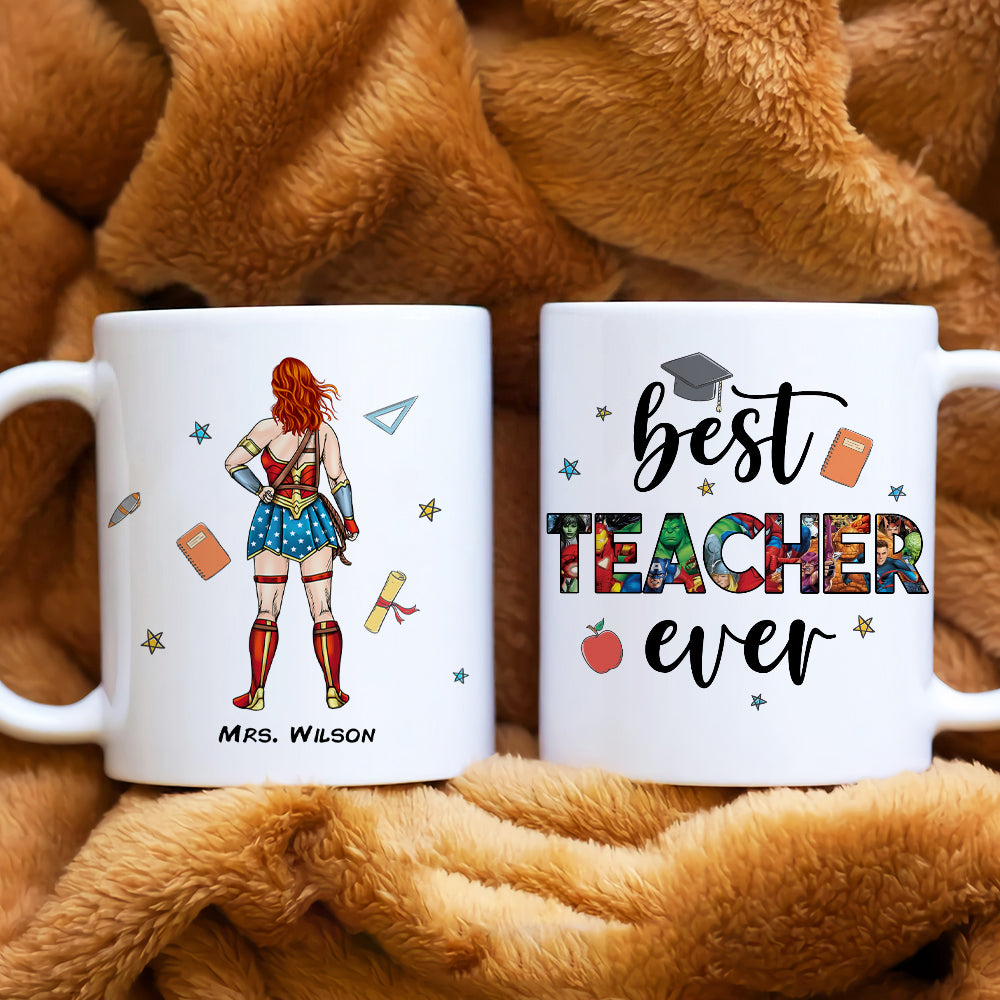 Best Teacher Ever, Gift For Teacher, Personalized Mug, Teacher Coffee Mug, Back To School Gift 03QHHN030723TM - Coffee Mug - GoDuckee