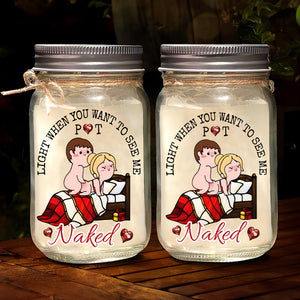 Personalized Gifts For Couple Mason Jar Light 04tgtn161024hh Light When You Want To See Me - Drink Jar - GoDuckee