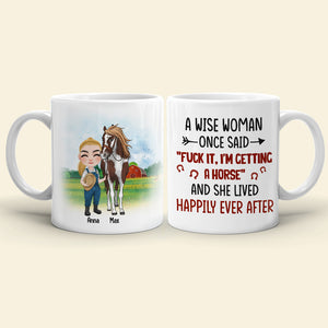 A Wise Woman Once Said I'm Getting A Horse - Personalized Mug - Gift For Horse Lovers - Coffee Mug - GoDuckee