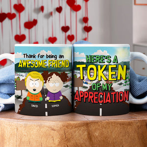 Personalized Gifts For Friend Coffee Mug 04totn191124hg Here's A Token Of My Appreciation - Coffee Mug - GoDuckee