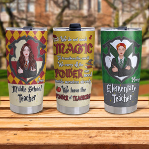 Motivated Teacher, We Have The Power Of Teachers, Personalized Tumbler, Back To School, Gifts For Teacher, 02htpo180723tm - Tumbler Cup - GoDuckee