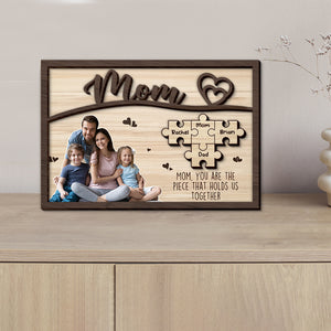 Custom Photo Gifts For Mom Wood Sign You Are The Piece That Hold Us Together Mother's Day Gifts - Wood Signs - GoDuckee
