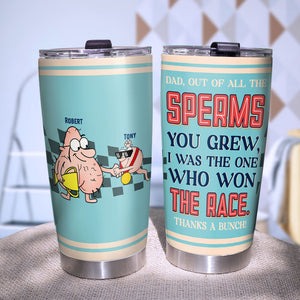 I Was The One Who Won The Race Personalized Funny Sperm Tumbler Gift For Dad - Tumbler Cup - GoDuckee