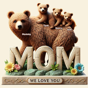 Bear Mom Acrylic Plaque Personalized Gifts For Mom 01hudt170425 - Shaped Plaques - GoDuckee