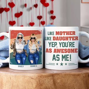 Personalized Gifts For Mom Coffee Mug Like Mother Like Daughter 04NAPU080324HG - Coffee Mugs - GoDuckee